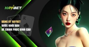 đăng ký Haybet