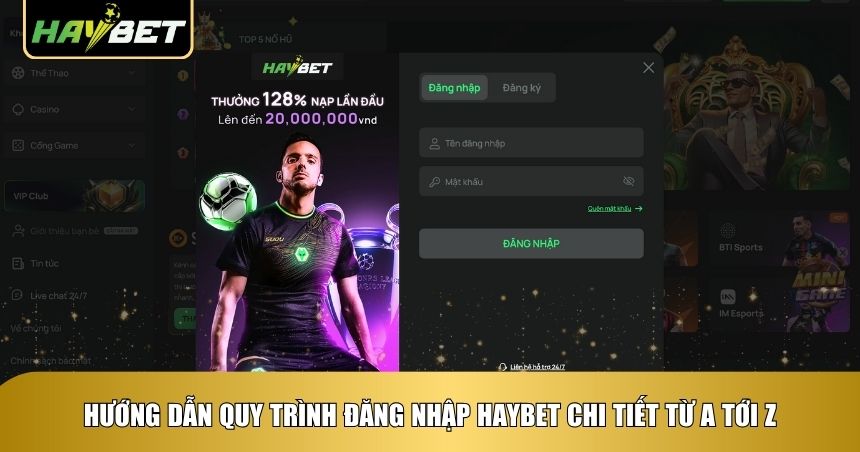 Hướng dẫn tận tay cách truy cập Haybet