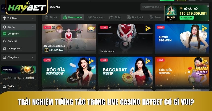 Trải nghiệm chân thật tại sảnh casino của Haybet