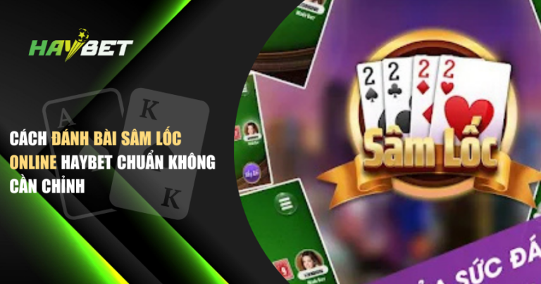 Đánh Bài Sâm Lốc Online